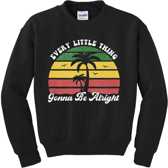 Every Little Thing Is Gonna Be Alright Jamaica Funny Reggae Kids Sweatshirt