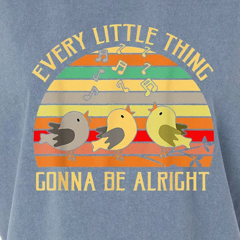 Every Little Thing Is Gonna Be Alright 3 Lil Birds Garment-Dyed Women's Muscle Tee