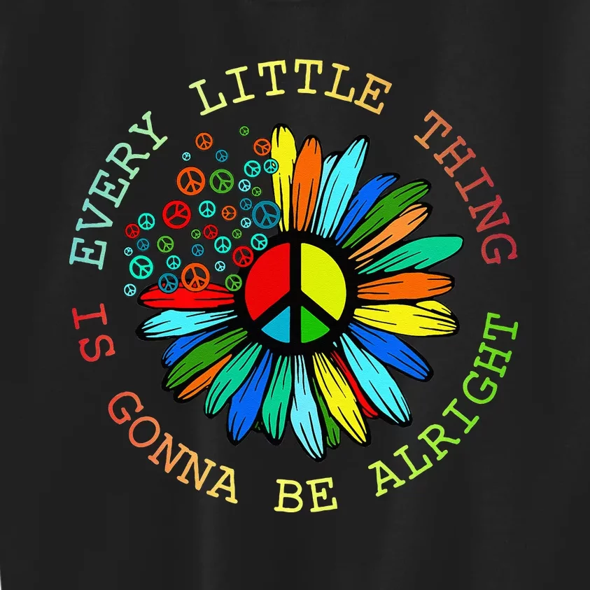 Every Little Thing Is Gonna Be Alright Hippie Flower Kids Sweatshirt