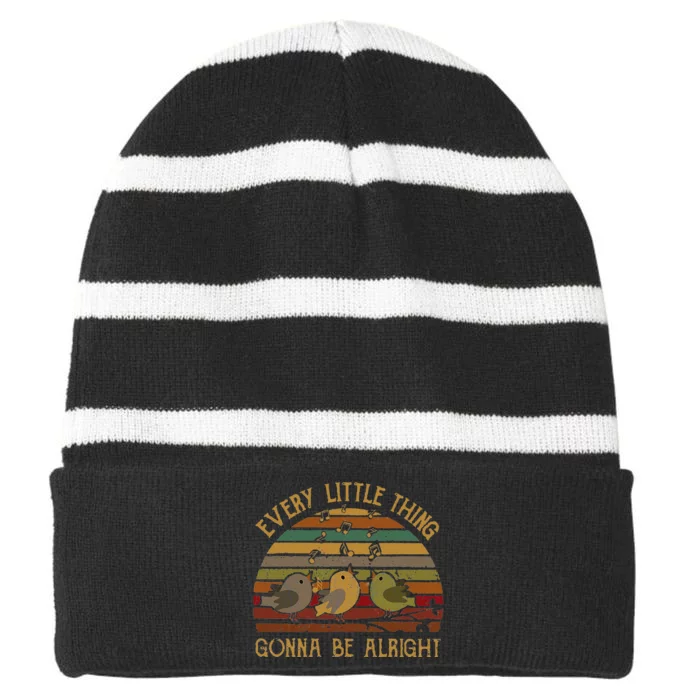 Every Little Thing Is Gonna Be Alright Birds Singing Vintage Striped Beanie with Solid Band