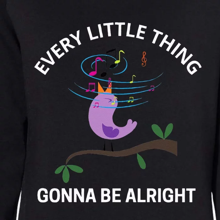 Every Little Thing Is Gonna Be Alright Singing Bird Yogis Womens California Wash Sweatshirt