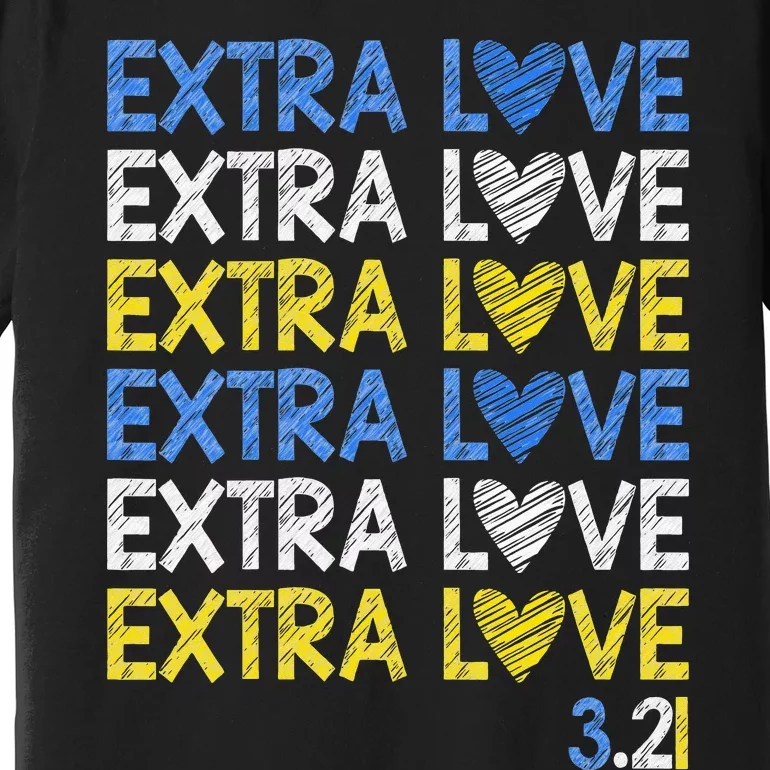 Extra Love World Down Syndrome Awareness Day March T21 Premium T-Shirt