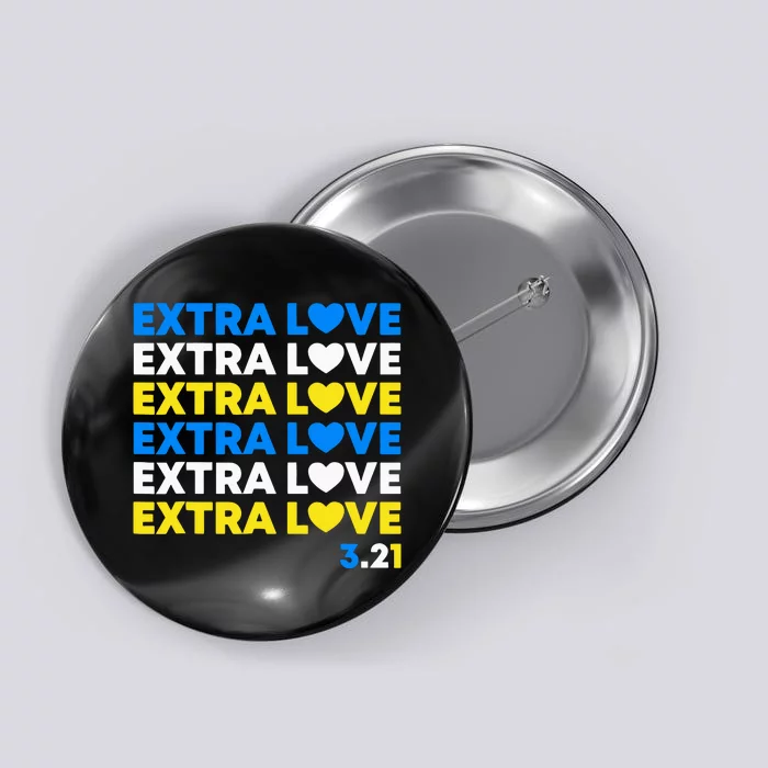 Extra Love World Down Syndrome Awareness March 21 T21 Button