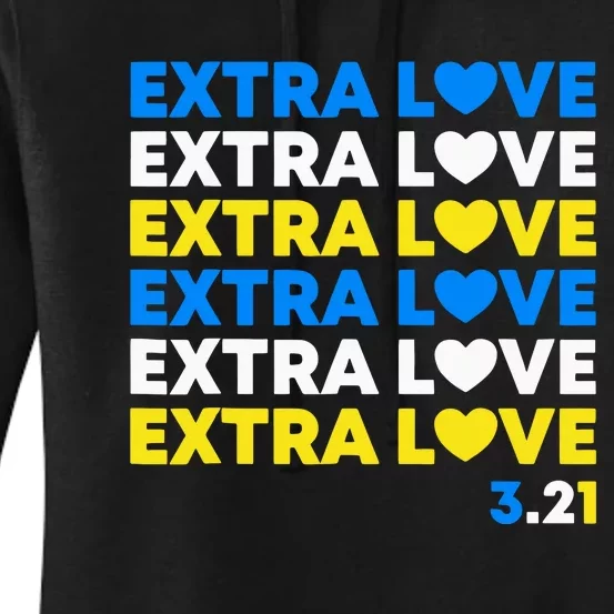 Extra Love World Down Syndrome Awareness March 21 T21 Women's Pullover Hoodie