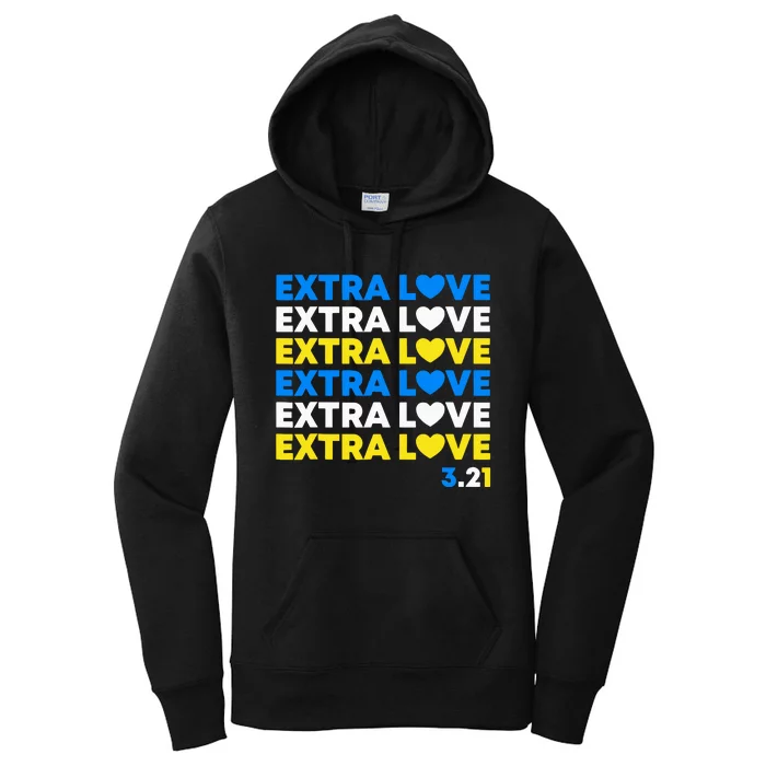 Extra Love World Down Syndrome Awareness March 21 T21 Women's Pullover Hoodie