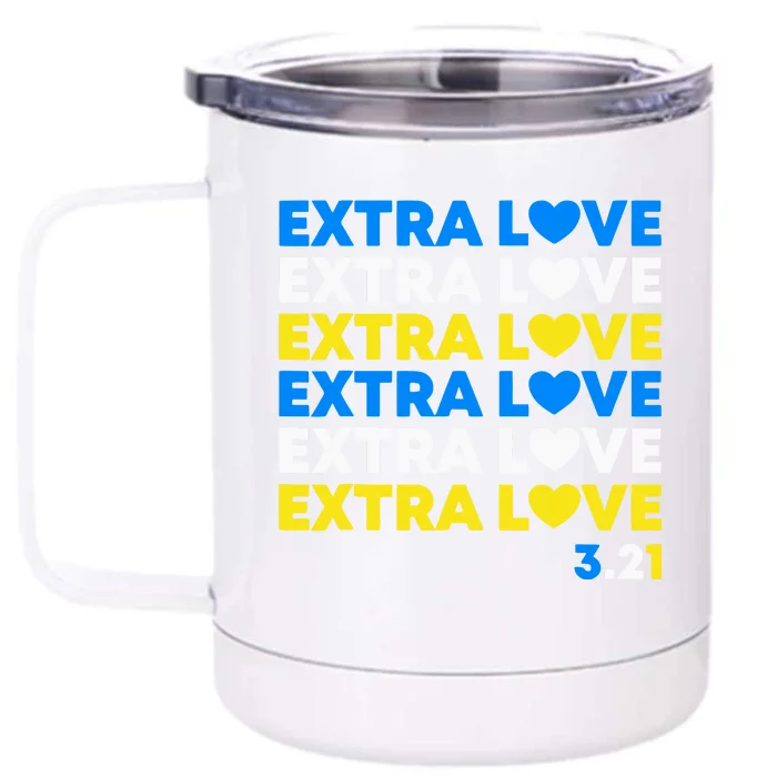 Extra Love World Down Syndrome Awareness March 21 T21 Front & Back 12oz Stainless Steel Tumbler Cup