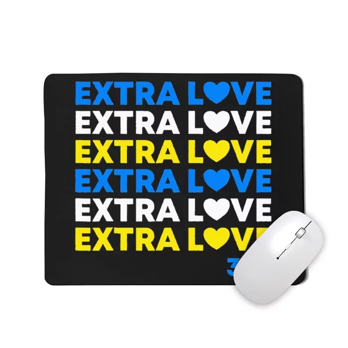 Extra Love World Down Syndrome Awareness Day March 21 T21 Mousepad