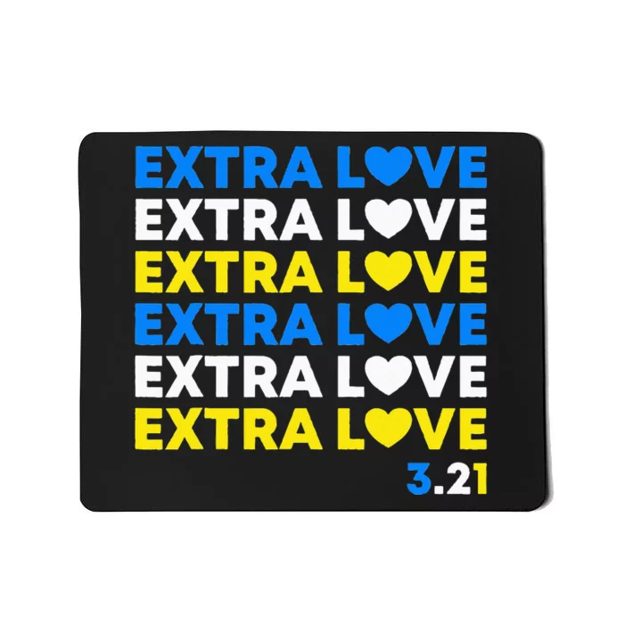 Extra Love World Down Syndrome Awareness Day March 21 T21 Mousepad