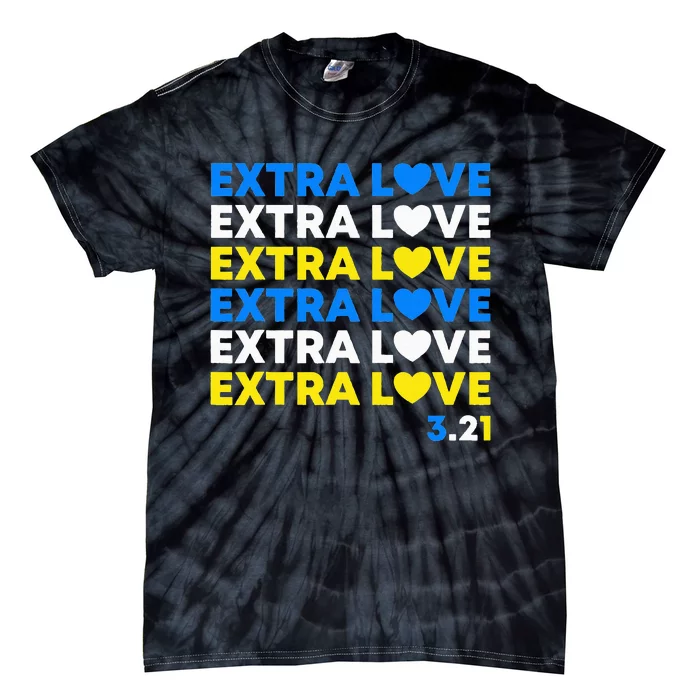 Extra Love World Down Syndrome Awareness Day March 21 T21 Tie-Dye T-Shirt