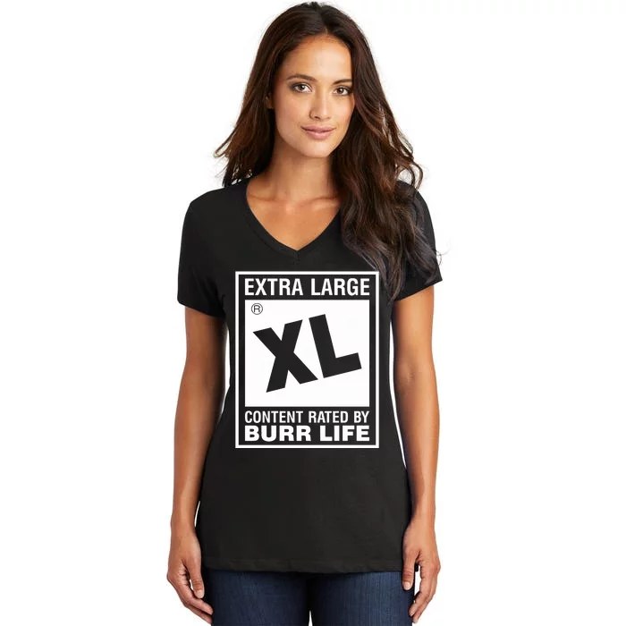 Extra Large Xl Content Rated By Burr Life Women's V-Neck T-Shirt