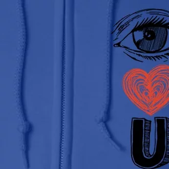 Eye Love You Gift Full Zip Hoodie