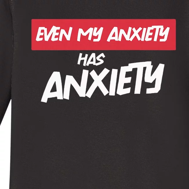 Even My Anxiety Has Anxiety Baby Long Sleeve Bodysuit