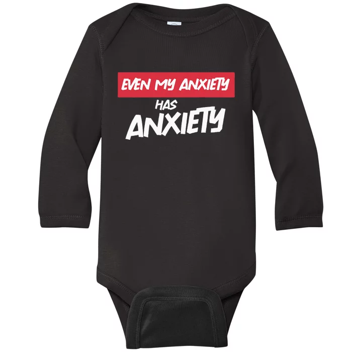 Even My Anxiety Has Anxiety Baby Long Sleeve Bodysuit