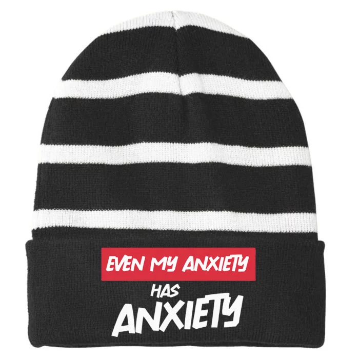 Even My Anxiety Has Anxiety Striped Beanie with Solid Band