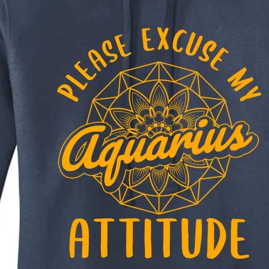 Excuse My Aquarius Attitude Aquarius Zodiac Sign Cool Gift Women's Pullover Hoodie