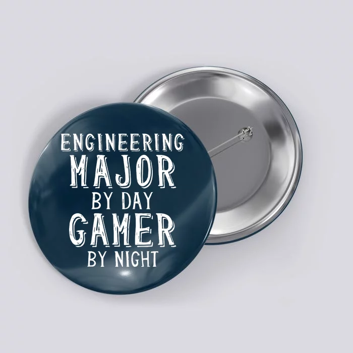 Engineering Major By Day Gamer By Night Student Engineer Button