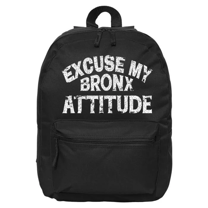 Excuse My Bronx New York Attitude Funny Ny 16 in Basic Backpack