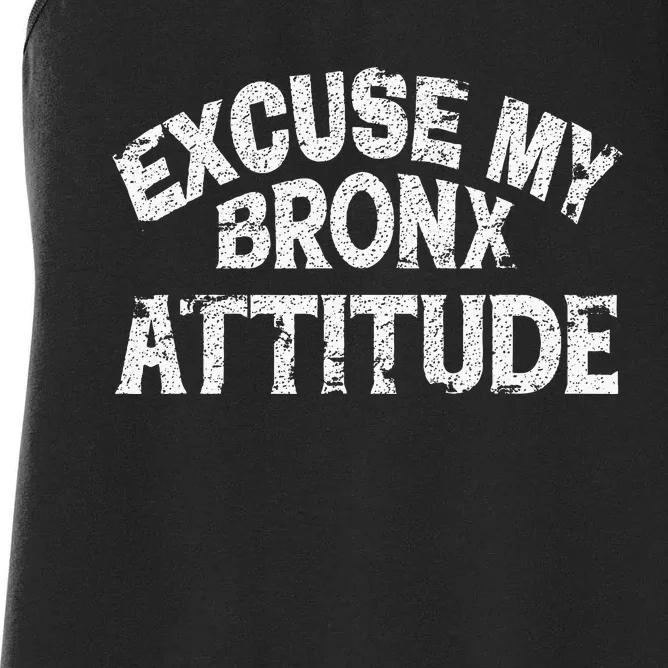 Excuse My Bronx New York Attitude Funny Ny Women's Racerback Tank