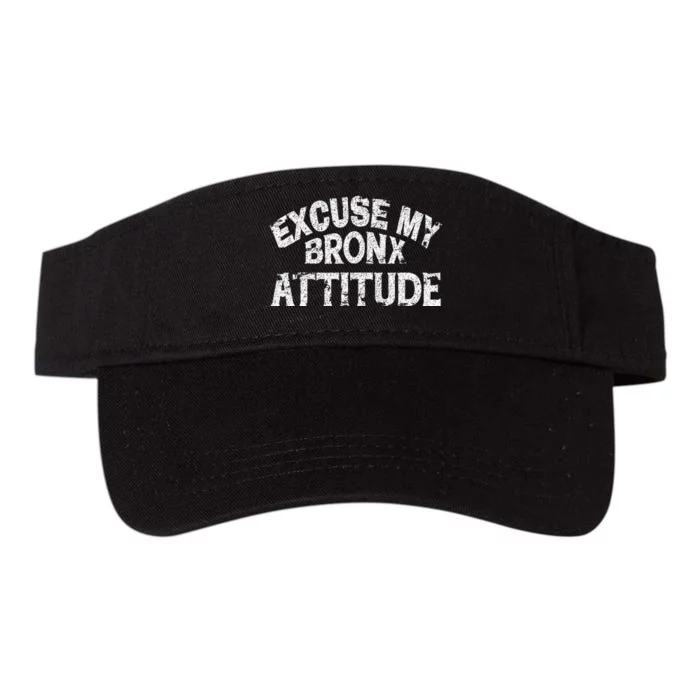 Excuse My Bronx New York Attitude Funny Ny Valucap Bio-Washed Visor