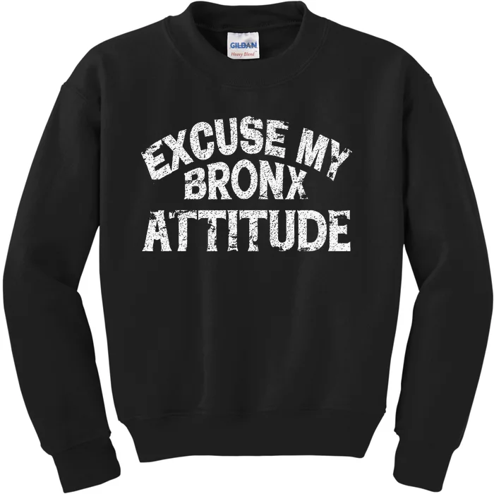 Excuse My Bronx New York Attitude Funny Ny Kids Sweatshirt