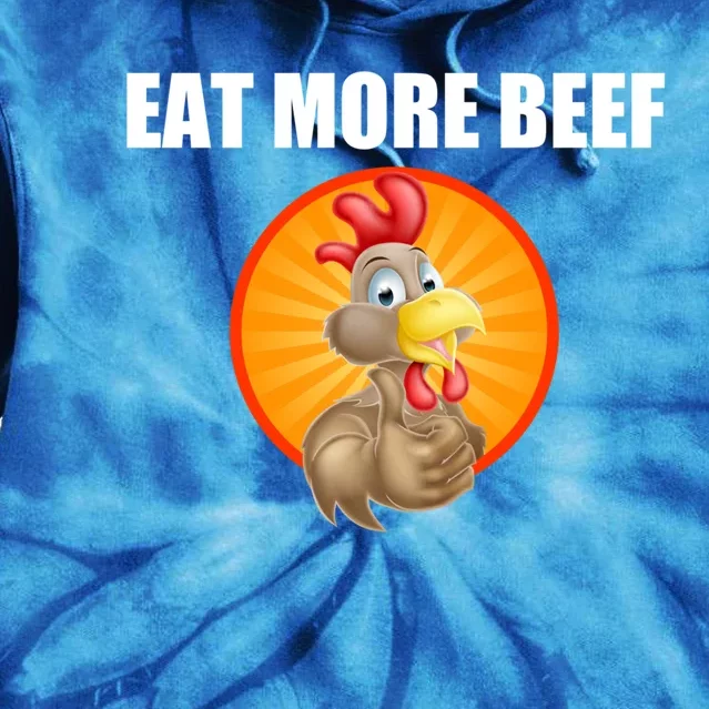 Eat More Beef Gift Funky Chicken Says So Gift Beef Eaters Gift Tie Dye Hoodie