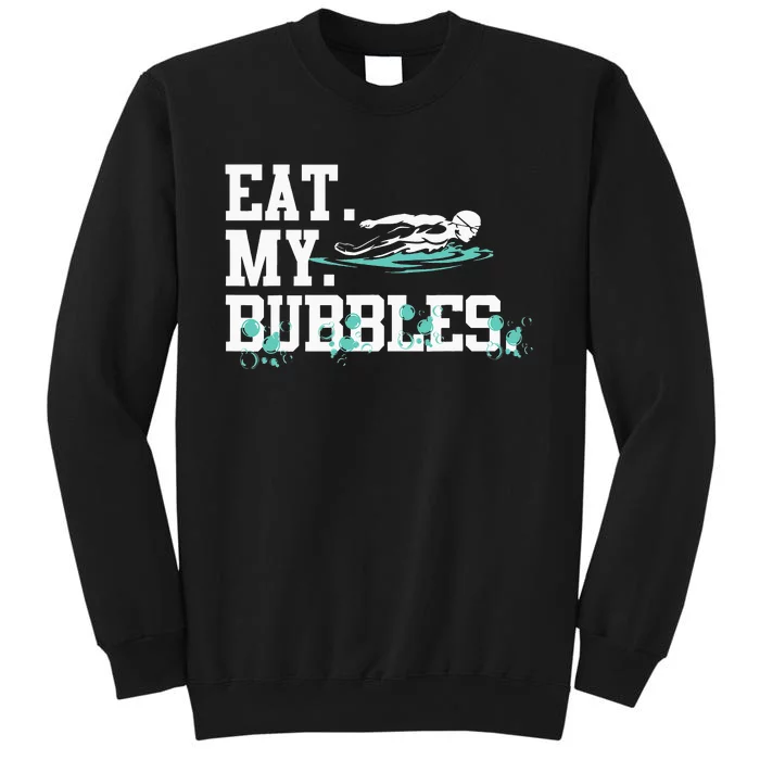 Eat My Bubbles funny swimming gift for swimmer swim team Sweatshirt