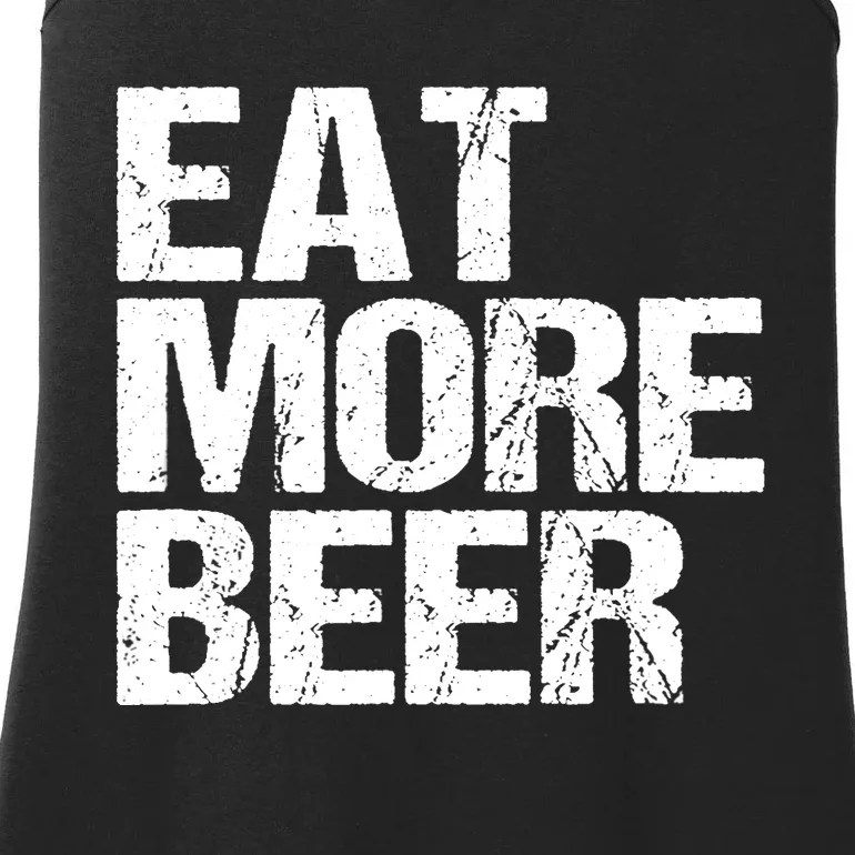 Eat More Beer |Funny Drinking Alcoholic Humor Pun Tee Ladies Essential Tank