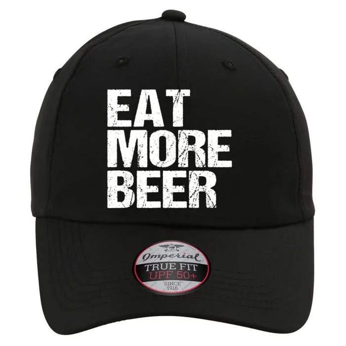 Eat More Beer |Funny Drinking Alcoholic Humor Pun Tee The Original Performance Cap