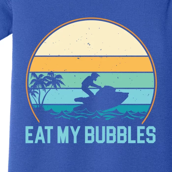 Eat My Bubbles Jet Skiing Water Scooter Watercraft Gift Baby Bodysuit