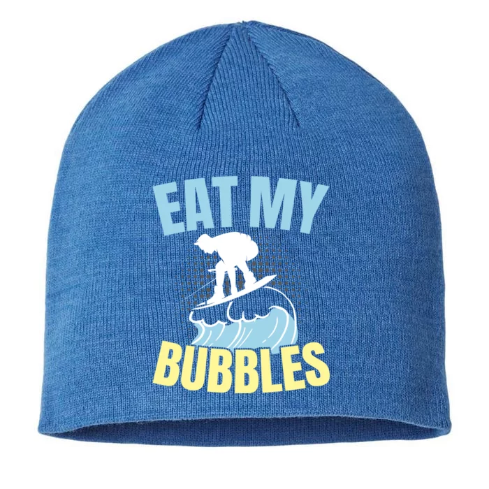 Eat My Bubbles Water Sport Water Ski Water Skiing Gift 8 1/2in Sustainable Knit Beanie