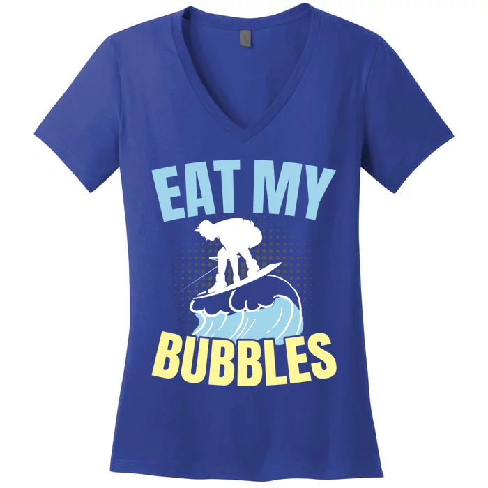 Eat My Bubbles Water Sport Water Ski Water Skiing Gift Women's V-Neck T-Shirt