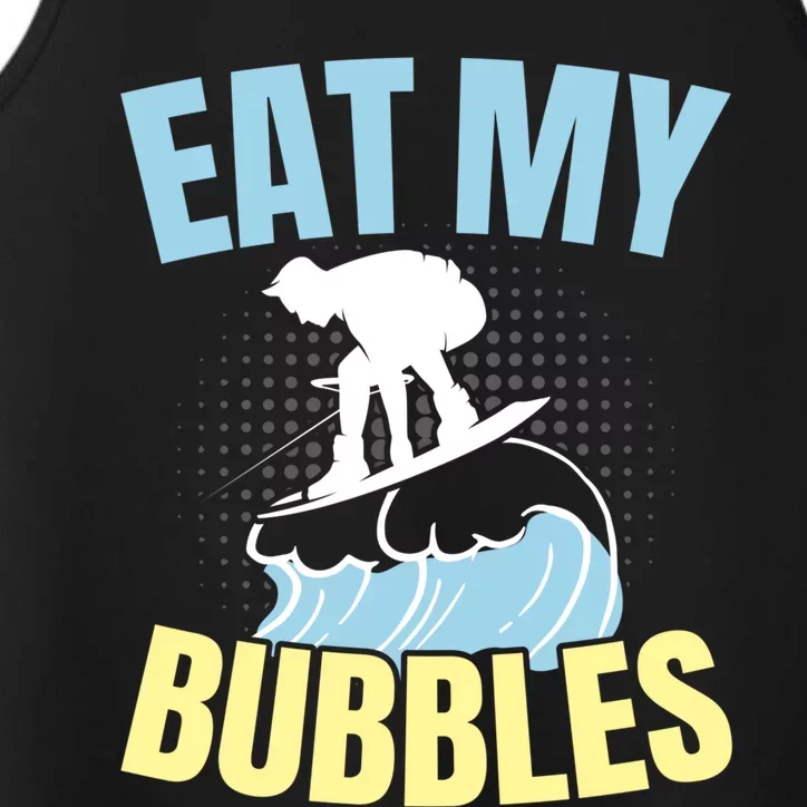 Eat My Bubbles Water Sport Water Ski Water Skiing Gift Performance Tank