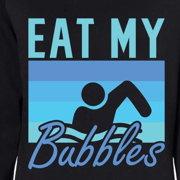 Eat My Bubbles Swim Swimmer Womens California Wash Sweatshirt