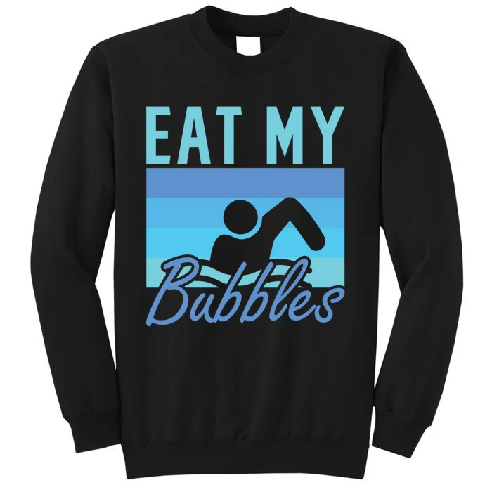 Eat My Bubbles Swim Swimmer Sweatshirt