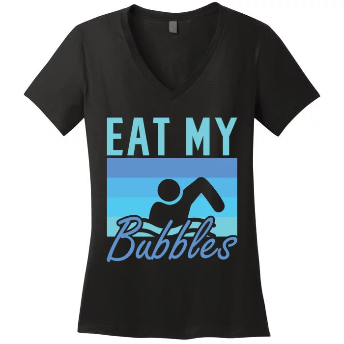 Eat My Bubbles Swim Swimmer Women's V-Neck T-Shirt