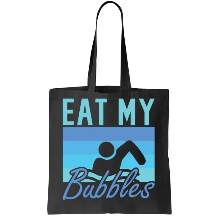 Eat My Bubbles Swim Swimmer Tote Bag