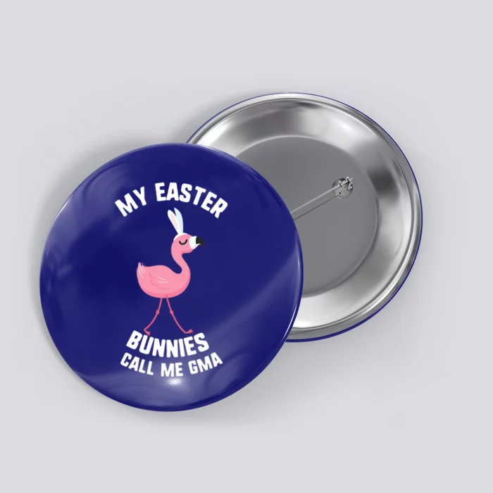 Easter My Bunnies Call Me Gma Flamingo Bunny Gift Button