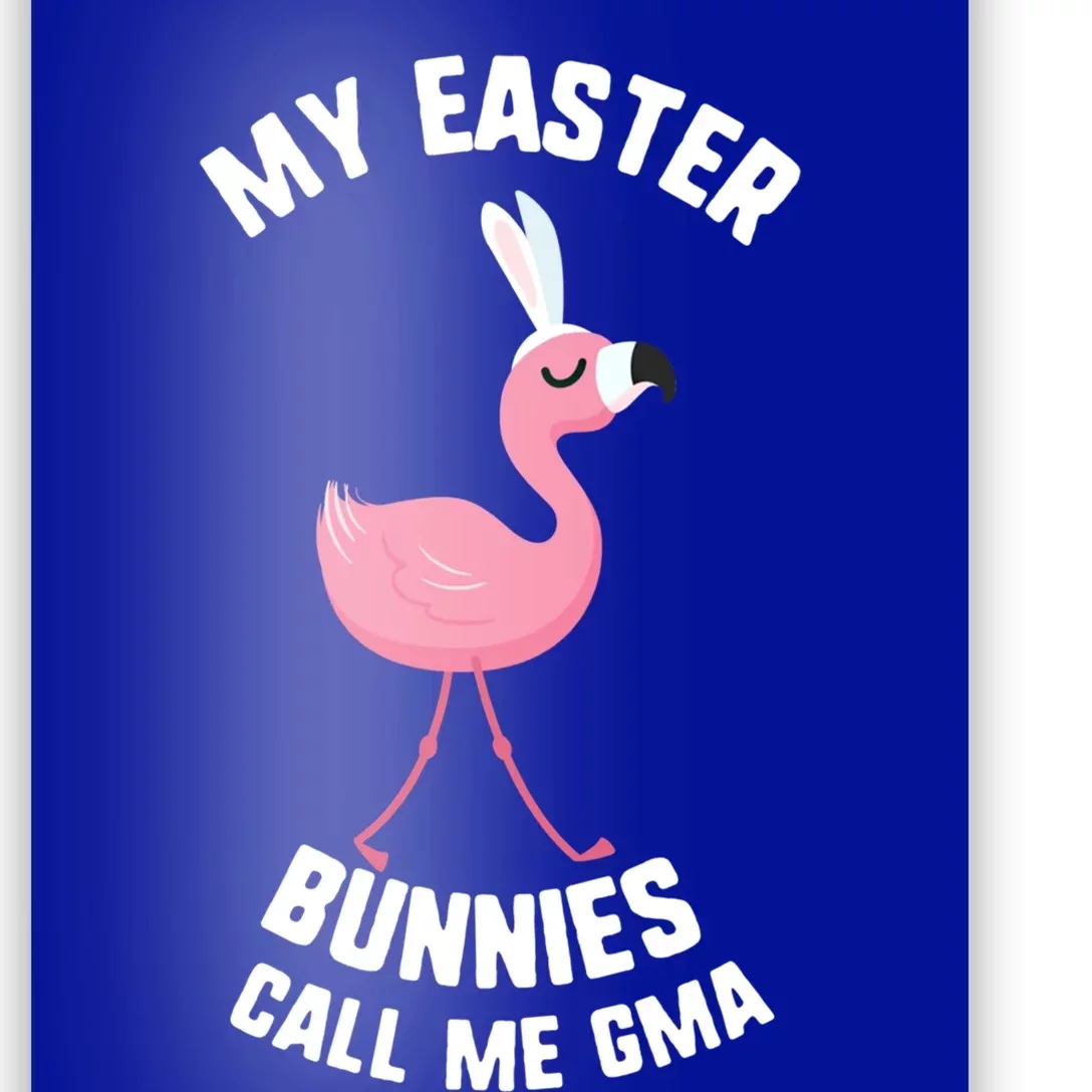 Easter My Bunnies Call Me Gma Flamingo Bunny Gift Poster