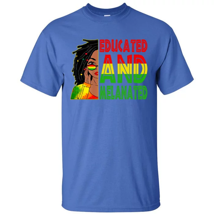 Educated Melanated Black Teacher Black History Juneteenth Gift Tall T-Shirt