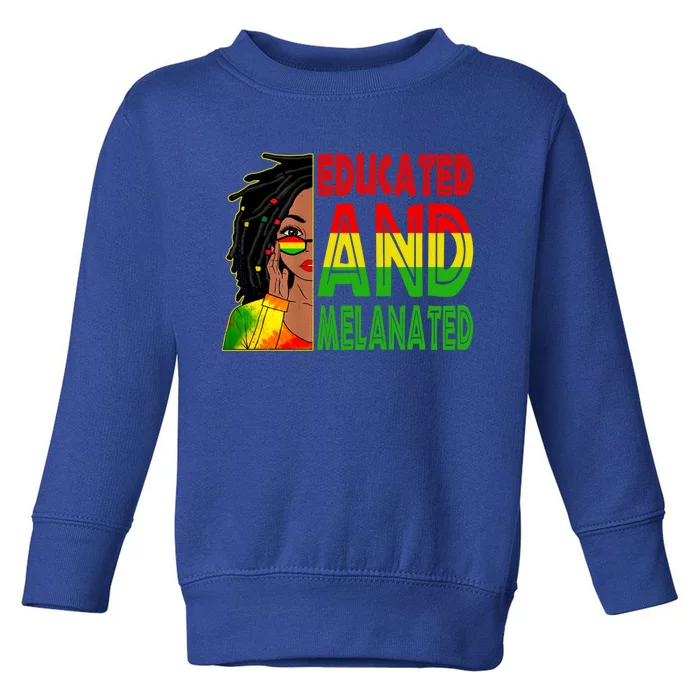 Educated Melanated Black Teacher Black History Juneteenth Gift Toddler Sweatshirt