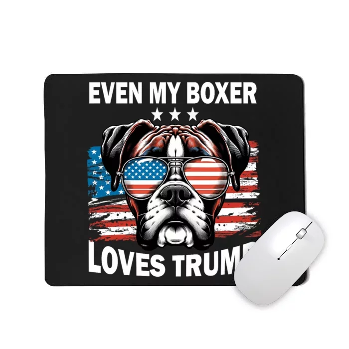 Even My Boxer Loves Trump Trump Supporter Dog Lover Mousepad