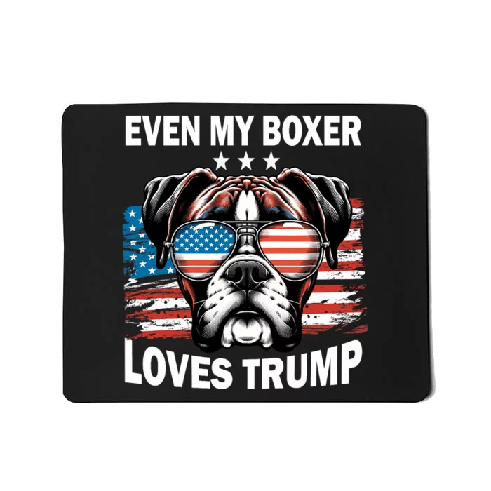 Even My Boxer Loves Trump Trump Supporter Dog Lover Mousepad