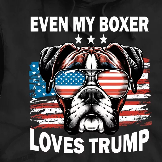 Even My Boxer Loves Trump Trump Supporter Dog Lover Tie Dye Hoodie