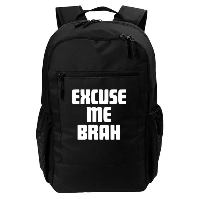 Excuse Me Brah Daily Commute Backpack