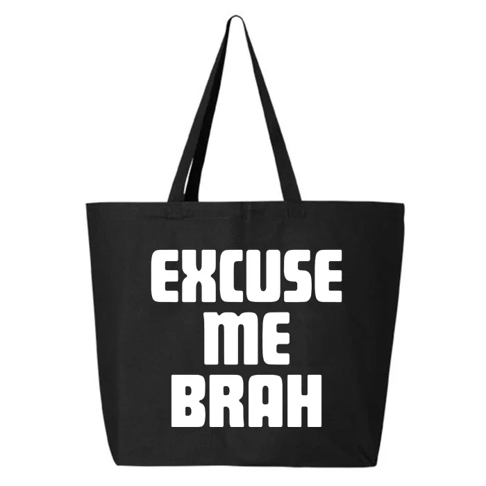 Excuse Me Brah 25L Jumbo Tote