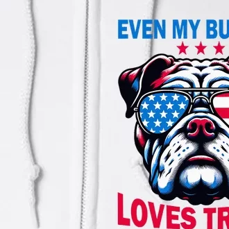 Even My Bulldog Loves Trump Trump Supporter Dog Lover Full Zip Hoodie