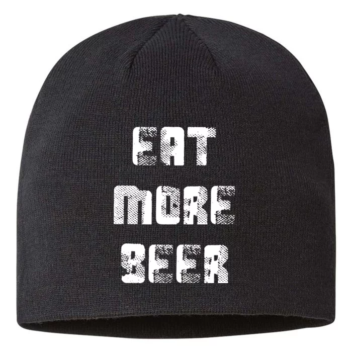 Eat More Beer Distressed Funny Drinking 8 1/2in Sustainable Knit Beanie