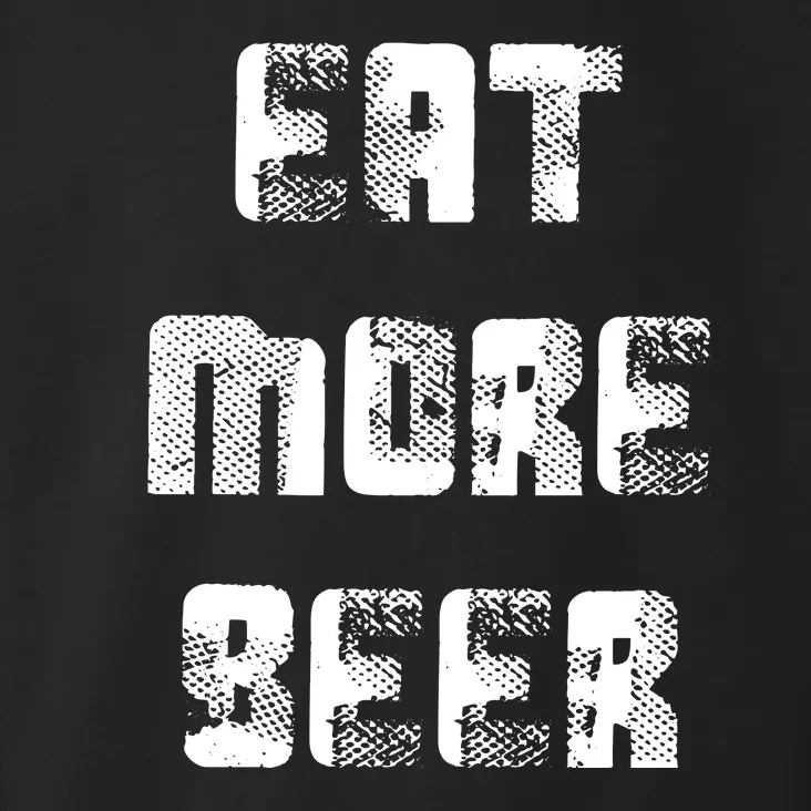 Eat More Beer Distressed Funny Drinking Toddler Hoodie