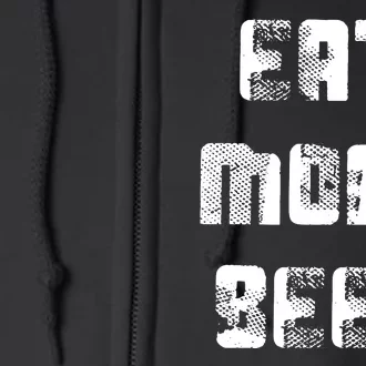 Eat More Beer Distressed Funny Drinking Full Zip Hoodie