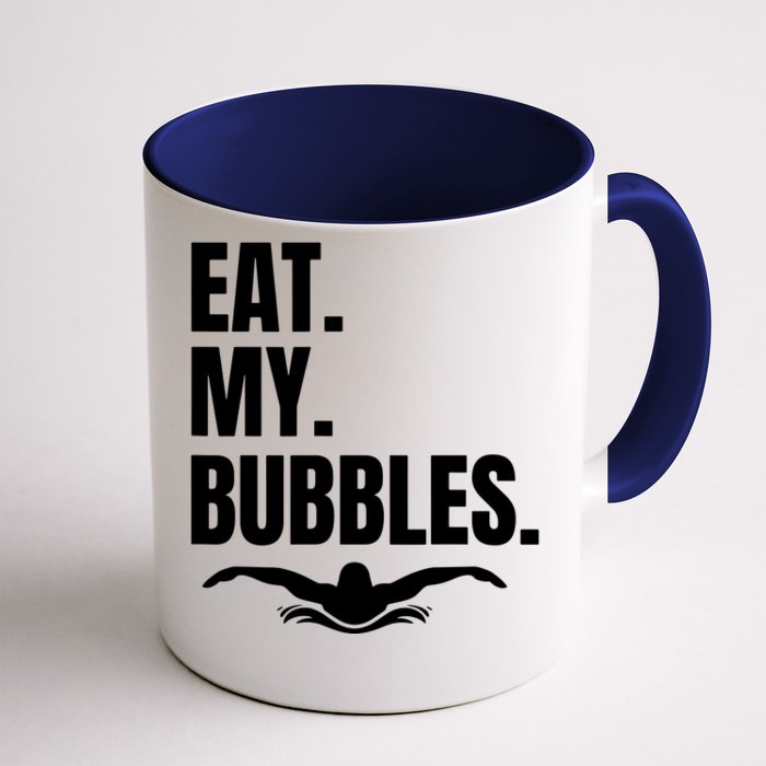 Eat My Bubbles For Swim Team Front & Back Coffee Mug